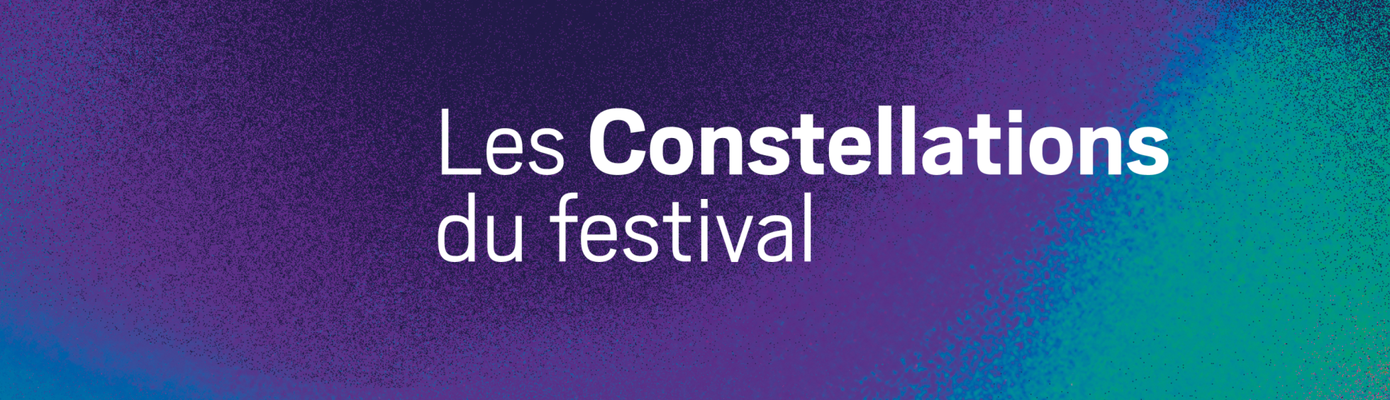 les Constellations du festival