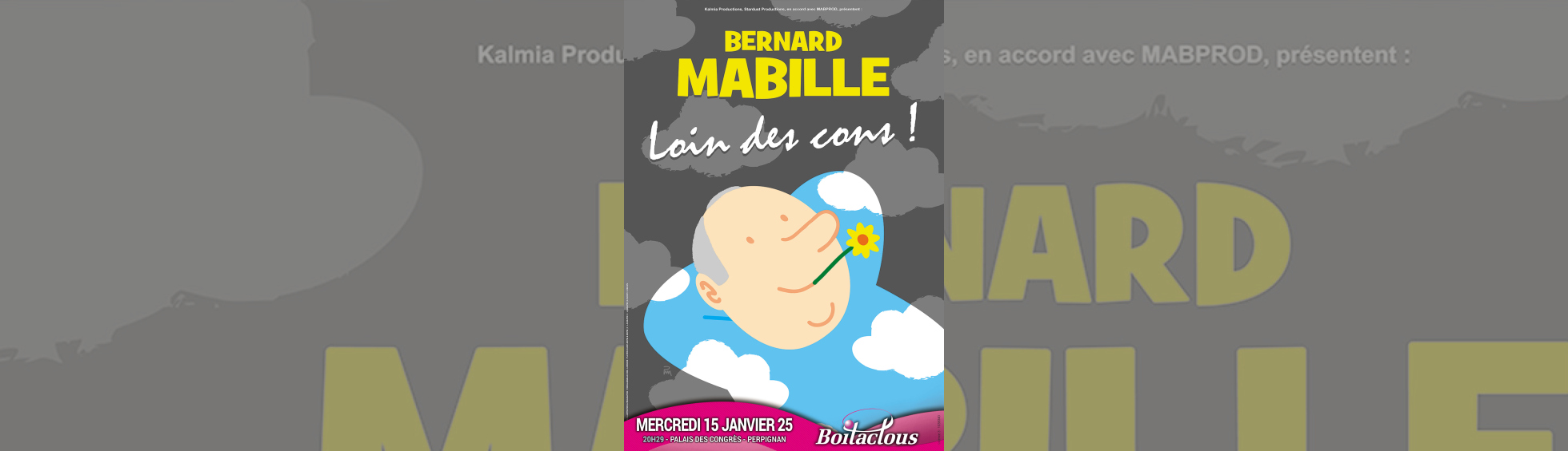 Photo N°1 : BERNARD MABILLE « LOIN DES CONS ! »