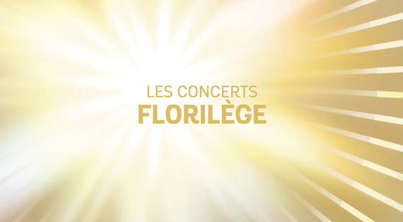 LES CONCERTS FLORILEGE 2022